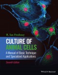 Culture of Animal Cells: A Manual of Basic Technique and Specialized Applications