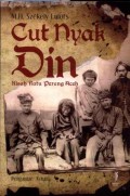 Cut Nyak Din: Kisah Ratu Perang Aceh