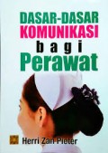 Dasar-Dasar Komunikasi Bagi Perawat