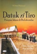 Datuk ri Tiro : Penyiar Islam di Bulukumba : Misi, Ajaran, dan Jati Diri