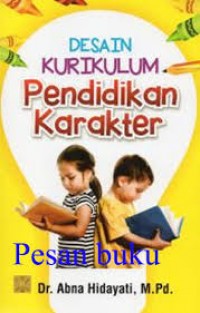 Desain Kurikulum Pendidikan Karakter