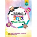 Desain Pengembangan Kurikulum 2013 di Madrasah