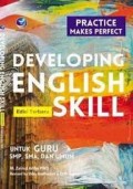 Developing English Skill (Practice Makes Perfect)
