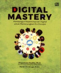 Digital Mastery: Membangun Kepemimpinan Digital untuk Memenangkan Era Disrupsi
