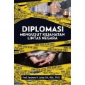 Diplomasi: Mengusut Kejahatan Lintas Negara