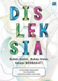 Disleksia: Bukan Bodoh, Bukan Malas, tetapi Berbakat!