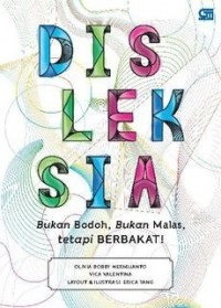 Disleksia: Bukan Bodoh, Bukan Malas, tetapi Berbakat!