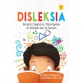 Disleksia Deteksi, DIagnosis, Penanganan di Sekolah dan di Rumah
