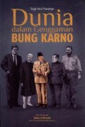 Dunia dalam Genggaman Bung Karno