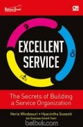 Excellent Service: The Secrets of Building a Service Organization