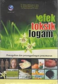 Efek Toksik Logam: Pencegahan dan Penanggulangan Pencemaran