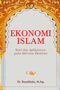 Ekonomi Islam: Teori dan Aplikasinya pada Aktivitas Ekonomi