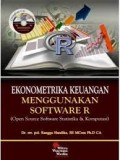 Ekonometrika Keuangan Menggunakan Software R:Open Source Software Statistika dan Komputasi