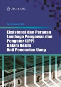 Eksistensi dan Peranan Lembaga Pengawas dan Pengatur (LPP) dalam Rezim Anti Pencucian Uang