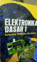 Elektronika Dasar Komponen, Rangkaian, dan Aplikasi