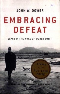 Image of Embracing Defeat: Japan in the Wake of World War II
