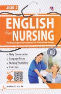 English For Nursing (Practical English Conversation For Professional Nurses) Jilid 2