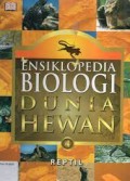 Ensiklopedi Biologi Dunia Hewan Reptil Jilid 4