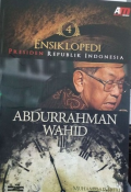 Ensiklopedi Presiden RI Abdurrahman Wahid Buku 4