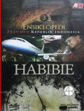Ensiklopedi Presiden RI Habibie Buku 3