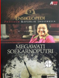Ensiklopedi Presiden RI Megawati Sukarno Putri Buku 5
