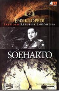 Ensiklopedi Presiden Republik Indonesia Soeharto Buku 2