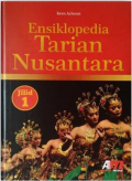 Ensiklopedia Tarian Nusantara Jilid 1