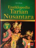 Ensiklopedia Tarian Nusantara Jilid 2
