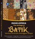 Ensiklopedia The Heritage of Batik: Identitas Pemersatu Kebanggaan Bangsa