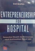 Entrepreneurship For Hospital: Pemecahan masalah dan perencanaan untuk kewirausahaan rumah sakit