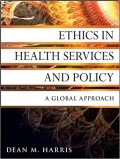 Ethics In Health Services An Policy A Global Approach