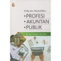 Etika dan Akuntabilitas: Profesi, Akuntan, Publik