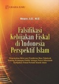 Falsifikasi Kebijakan Fiskal di Indonesia Perspektif IslamMenemukan Relevansi Pemikiran Ibnu Taimiyah Tentang Keuangan Publik Sebagai Potret Khazanah Kebijakan Fiskal Periode Klasik Islam