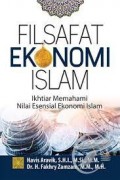 Filsafat Ekonomi Islam: Ikhtiar Memahami Nilai Esensial Ekonomi Islam