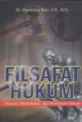 Filsafat hukum:Mencari, menemukan, dan memahami hukum