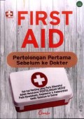 First Aid: Pertolongan Pertama Sebelum ke Dokter