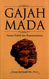 Gajah Mada: Sistem Politik & Kepemimpinan