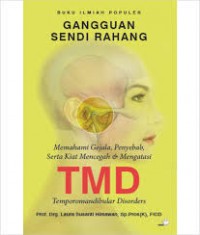 Gangguan Sendi Rahang: Memahami Gejala, Penyebab, Serta Kiat Mencegah dan Mengatasi TMD