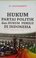 Hukum Partai Politik dan Hukum Pemilu di Indonesia