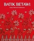Batik Betawi: Koleksi Hartono Sumarsono