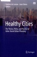 Healthy Cities: The Theory, Policy, and Practice of Value-Based Urban Planning