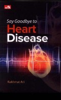 Say Goodbye to Heart Disease: Cara Mencegah Terserang Penyakit Jantung di Rumah dan Kantor