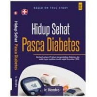 Hidup Sehat Pasca Diabetes (Based on True Story)