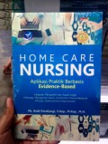 Home Care Nursing: Aplikasi Praktik Berbasis Evidence-Based