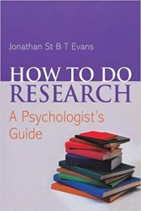 How To Do Resarch A Psychologist's Guide