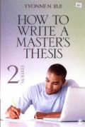 How to Write A Master's Thesis