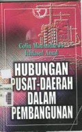 Hubungan Pusat - Daerah Dalam Pembangunan