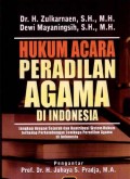 Hukum Acara Peradilan Agama di Indonesia: Lengkap dengan Sejarah dan Kontribusi Sistem Hukum Terhadap Perkembangan Lembaga Peradilan Agama di Indonesia
