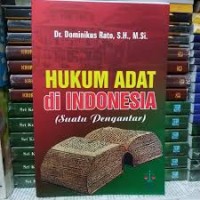 Hukum Adat Di Indonesia : Suatu Pengantar