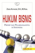 Hukum Bisnis: Prinsip dan Pelaksanaannya di Indonesia